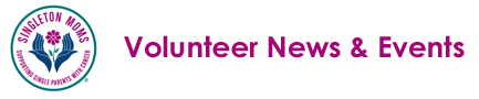 Singleton Moms Volunteer News & Events